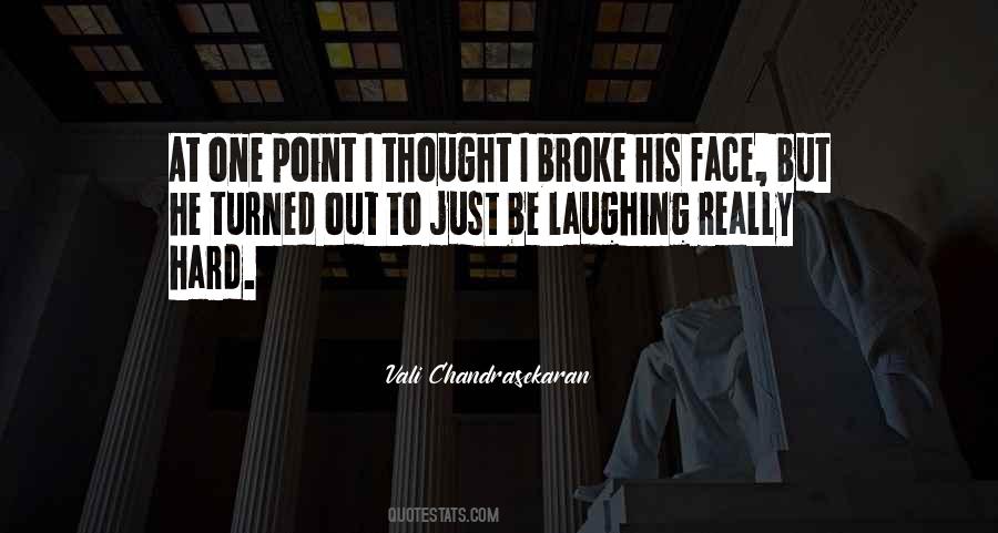 Hard Face Quotes #246131