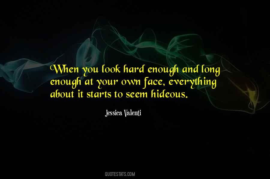 Hard Face Quotes #402430