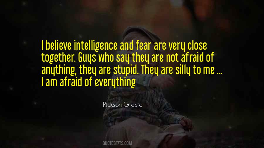 Quotes About I Am Not Stupid #1777247