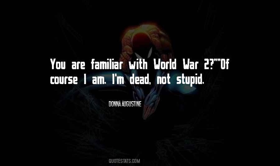 Quotes About I Am Not Stupid #191796