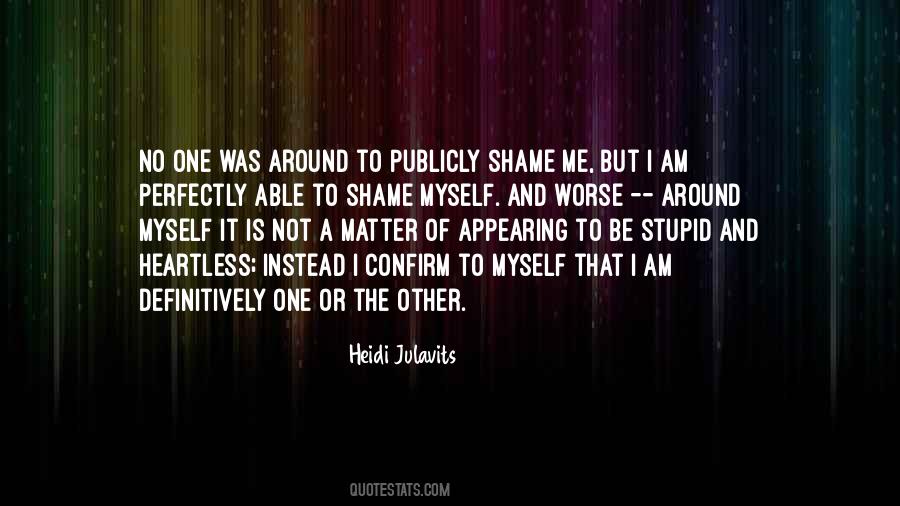 Quotes About I Am Not Stupid #651414