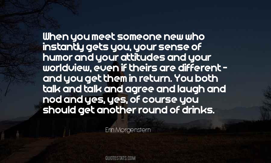 Quotes About When You Meet Someone New #708480