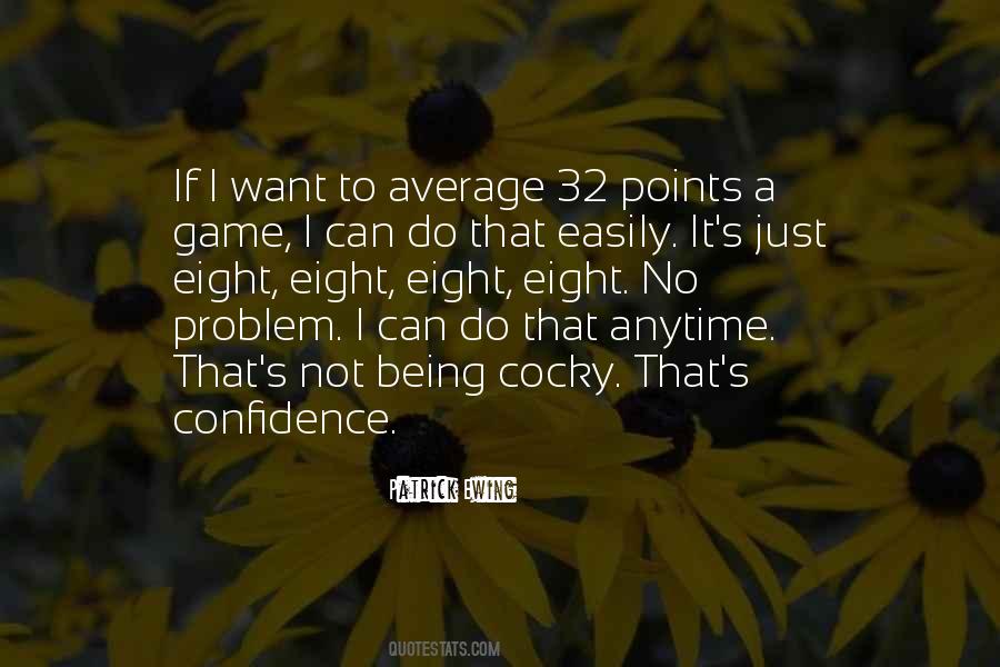 Cocky Confidence Quotes #1034384