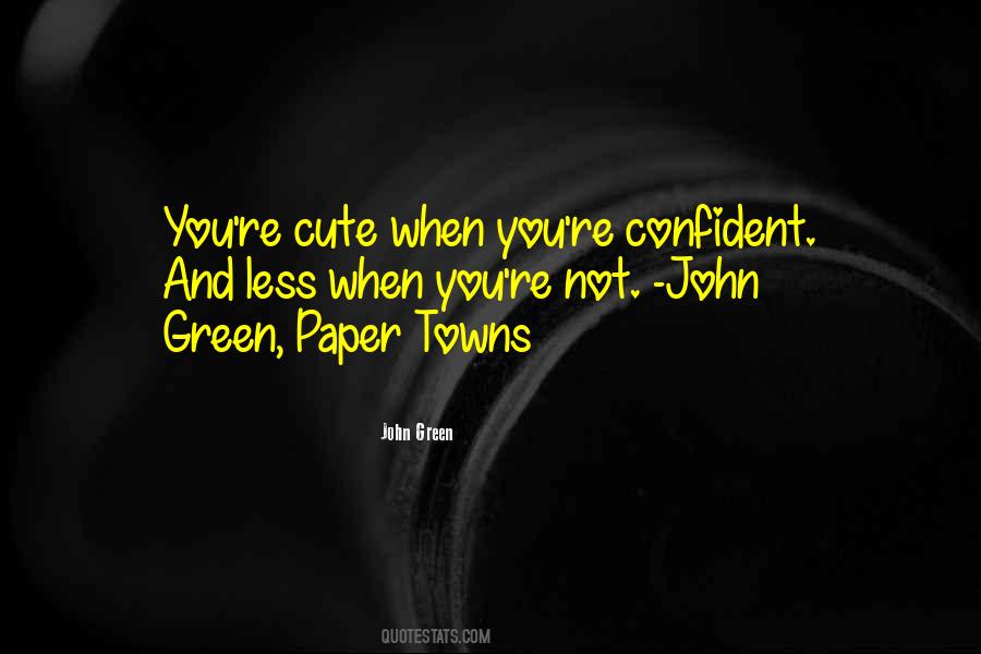 John Green Paper Towns Quotes #1401222