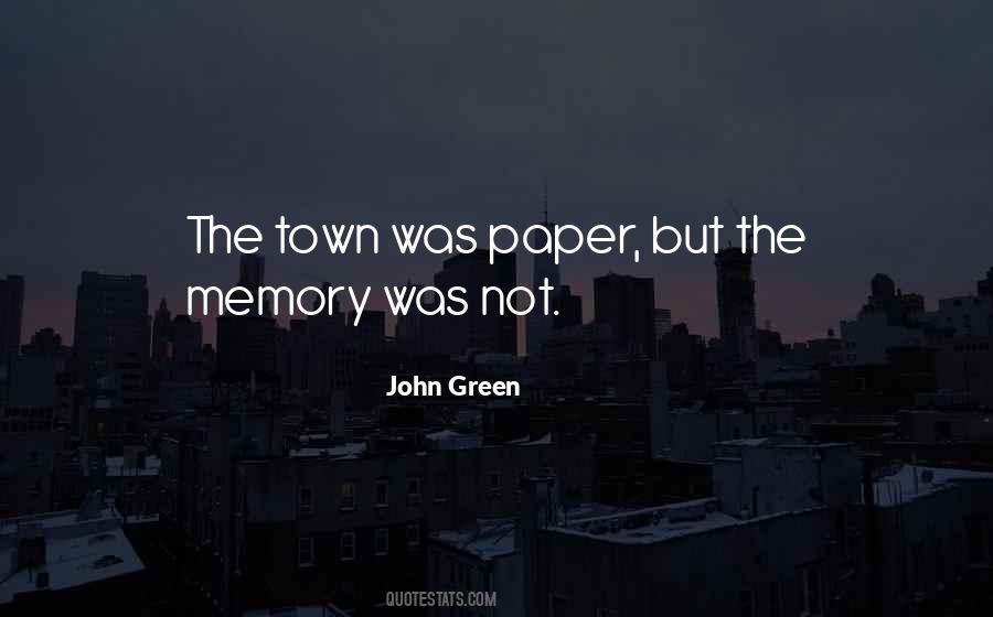 John Green Paper Towns Quotes #273561