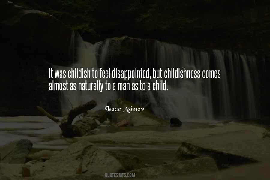Quotes About Childishness #1842581