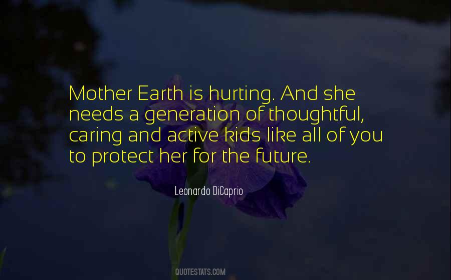 Quotes About Caring For The Earth #17144