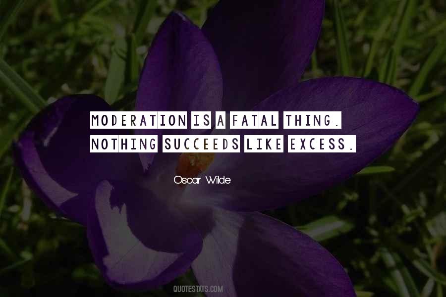 Quotes About Excess And Moderation #1379064