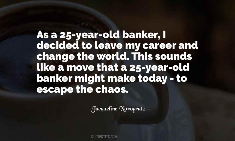 Quotes About A Career Change #274630