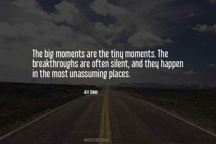 Big Moments Quotes #404315