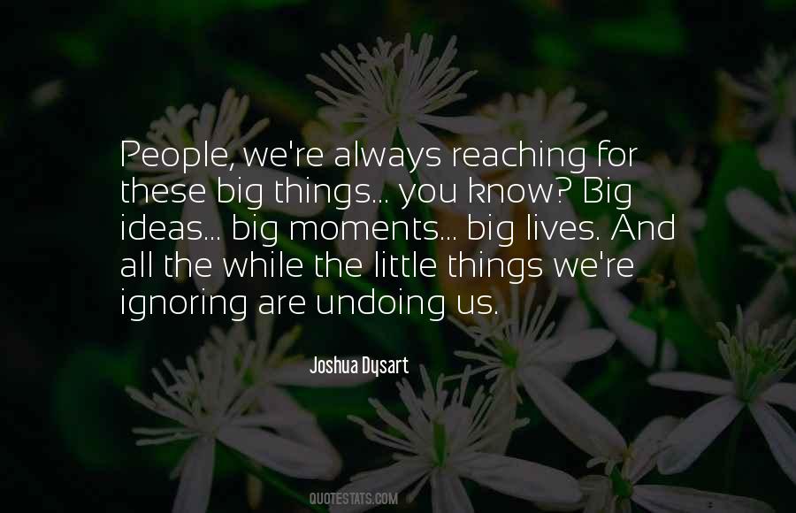 Big Moments Quotes #744911