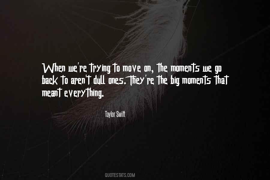 Big Moments Quotes #745457