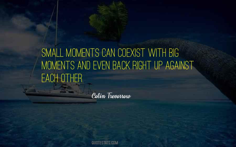 Big Moments Quotes #77598