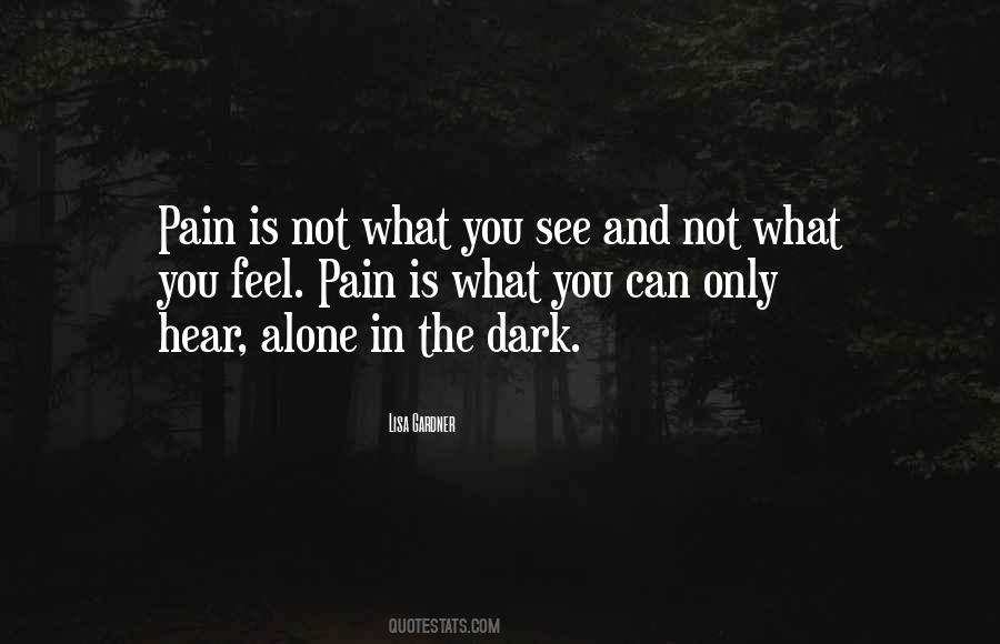 Quotes About Alone In The Dark #1164038