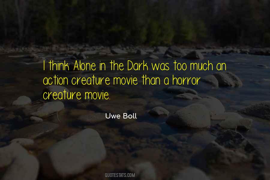 Quotes About Alone In The Dark #1317503