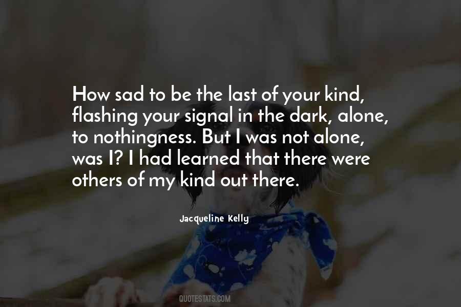 Quotes About Alone In The Dark #622834