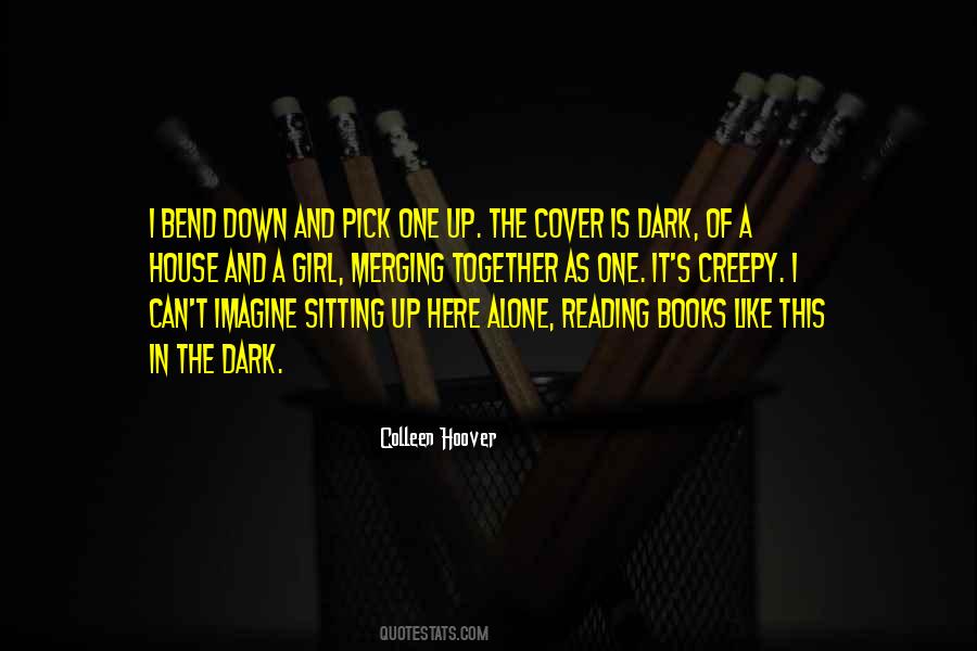 Quotes About Alone In The Dark #907499