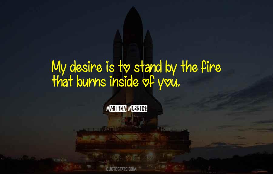 The Fire Inside Quotes #222376