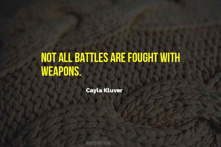Quotes About Battles #1233289
