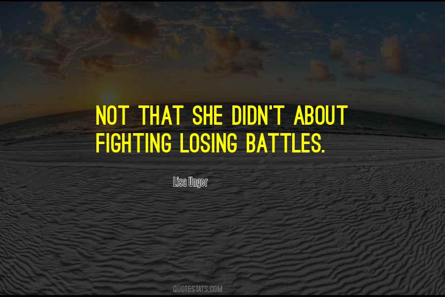 Quotes About Battles #1364899