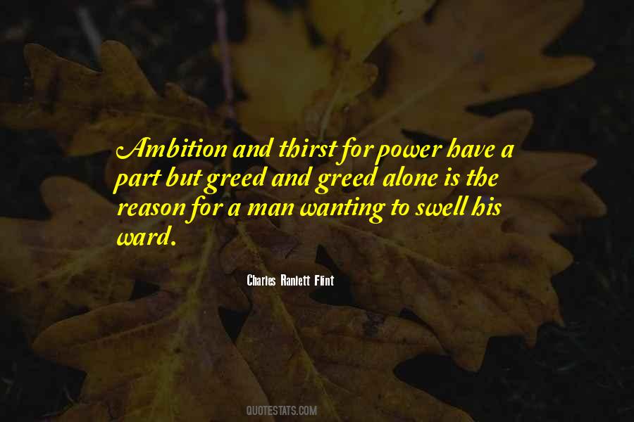 Quotes About Ambition And Greed #136454