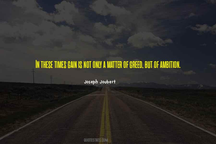 Quotes About Ambition And Greed #1538032