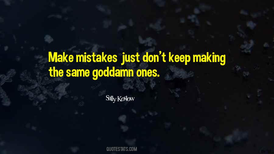 Quotes About Not Making The Same Mistakes #1650542