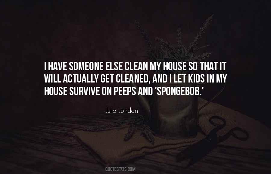 Quotes About Having A Clean House #296490