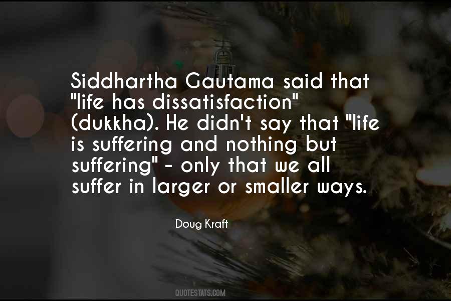 Dissatisfaction With Life Quotes #1219001