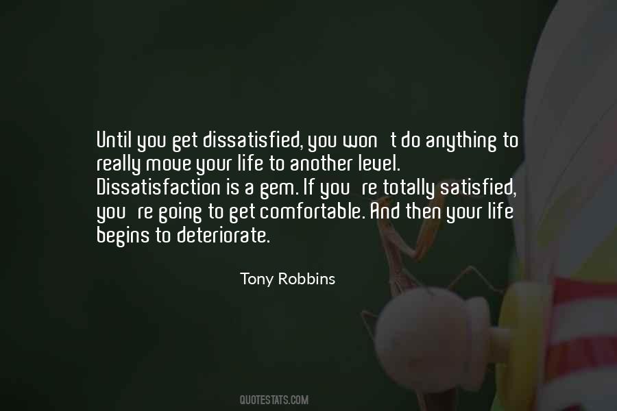 Dissatisfaction With Life Quotes #1411767