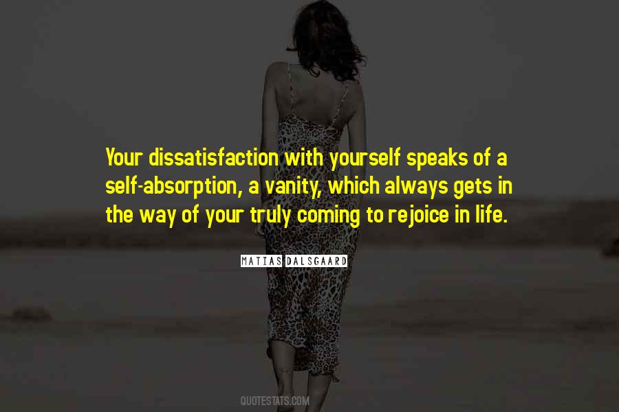 Dissatisfaction With Life Quotes #1623750