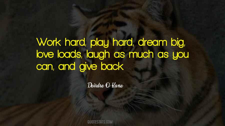 Quotes About Play Hard #41817