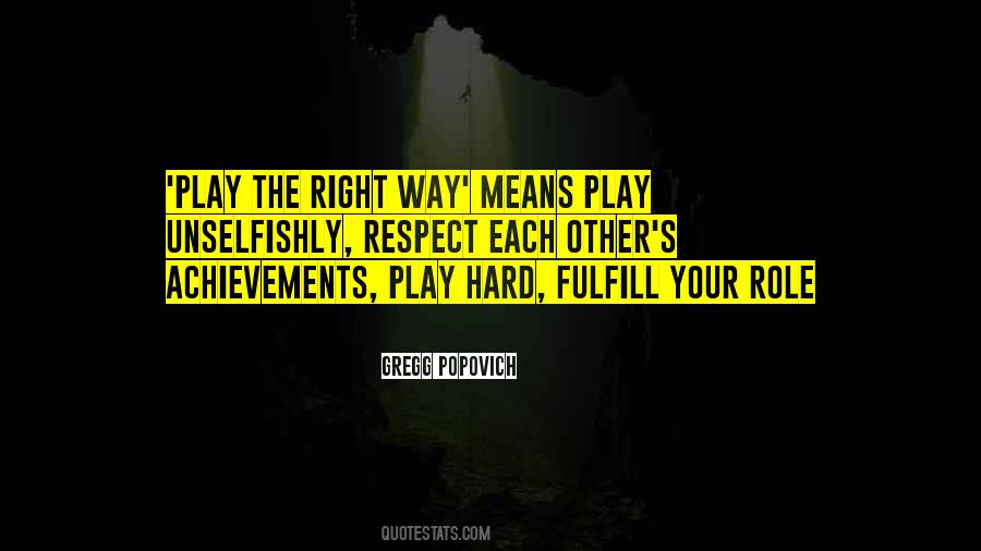 Quotes About Play Hard #663719