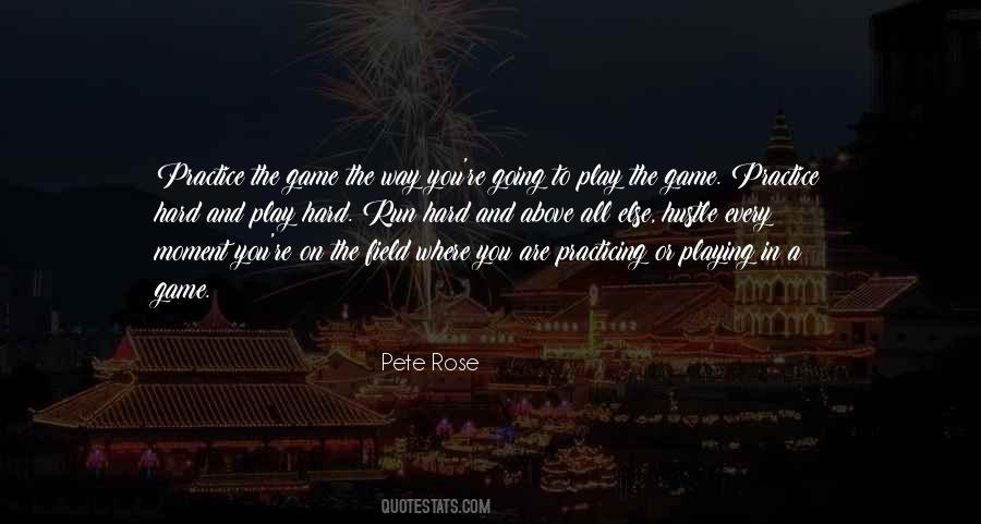 Quotes About Play Hard #702126