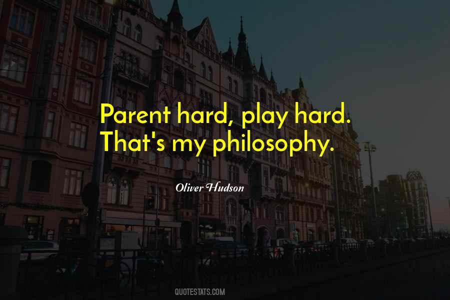 Quotes About Play Hard #718393