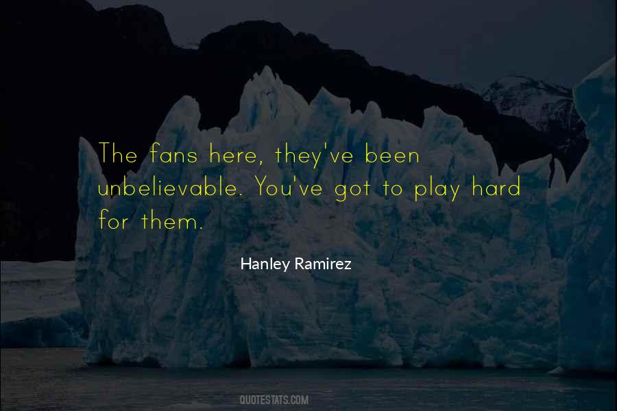 Quotes About Play Hard #885321