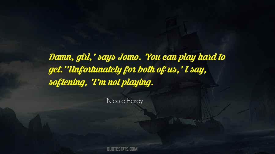 Quotes About Play Hard #926409