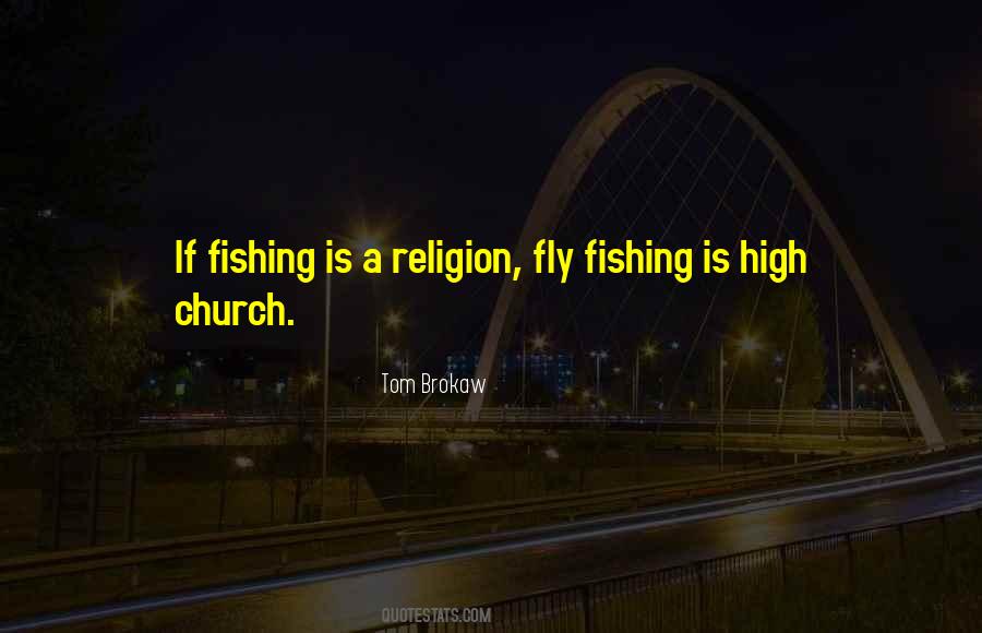 Quotes About Fly Fishing #1509020