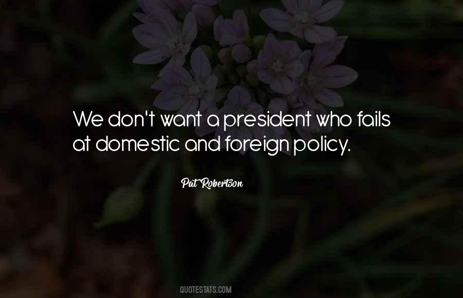 Quotes About Domestic Policy #721126