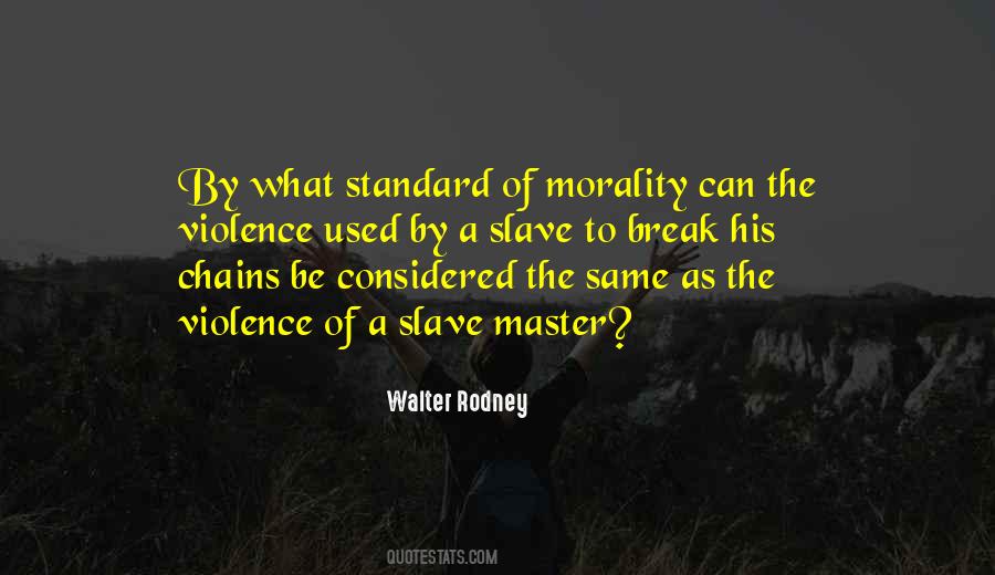 Slave Morality Quotes #1689431