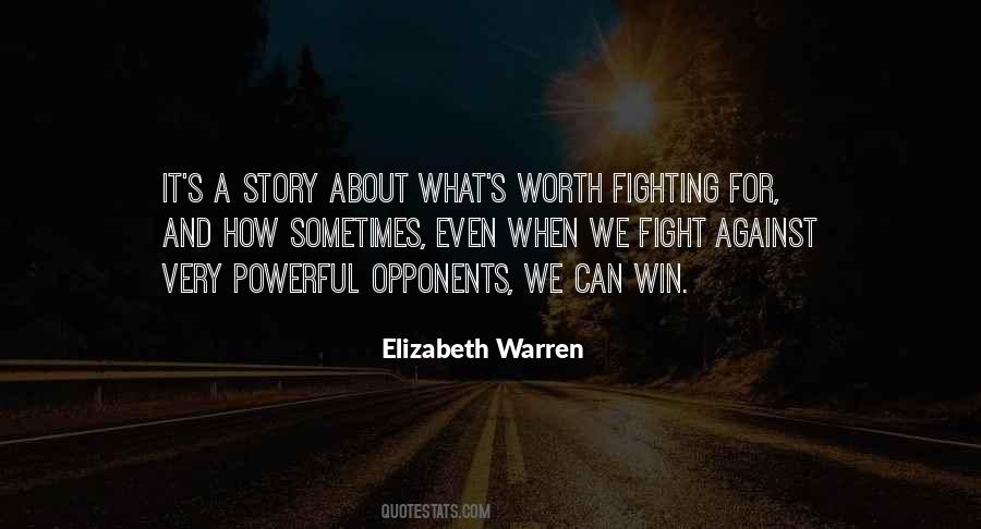 Quotes About Worth Fighting For #103989