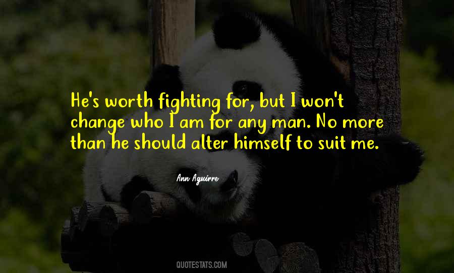 Quotes About Worth Fighting For #1064008