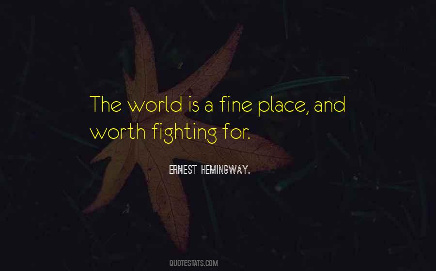 Quotes About Worth Fighting For #210078