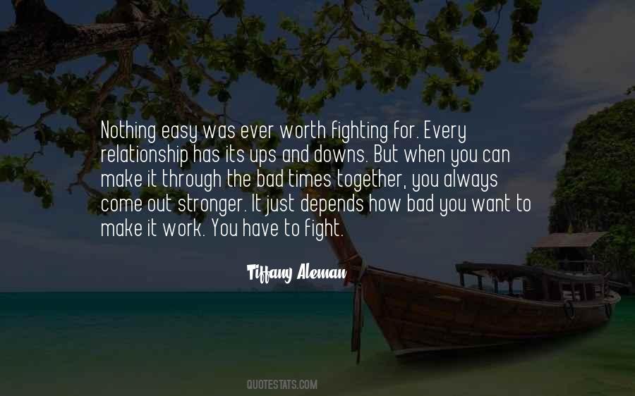Quotes About Worth Fighting For #257001