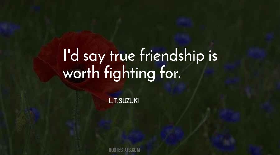 Quotes About Worth Fighting For #408513