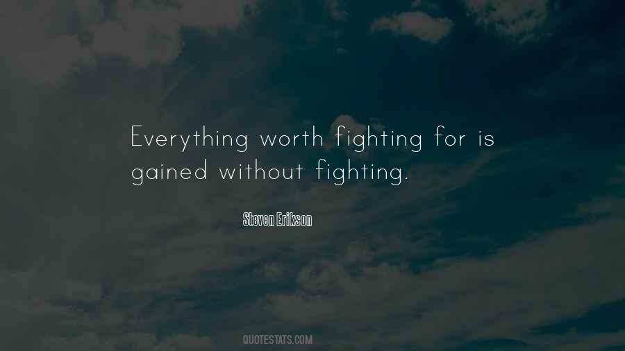 Quotes About Worth Fighting For #648983