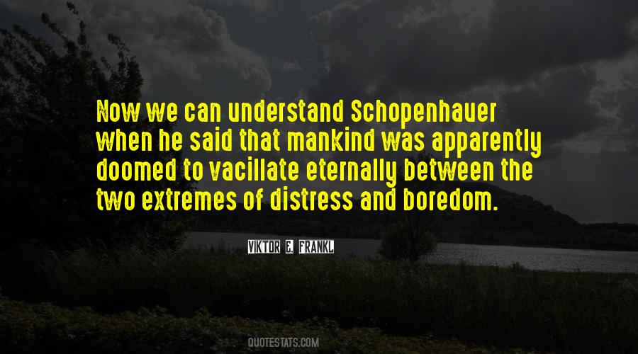 Quotes About Schopenhauer #1367949