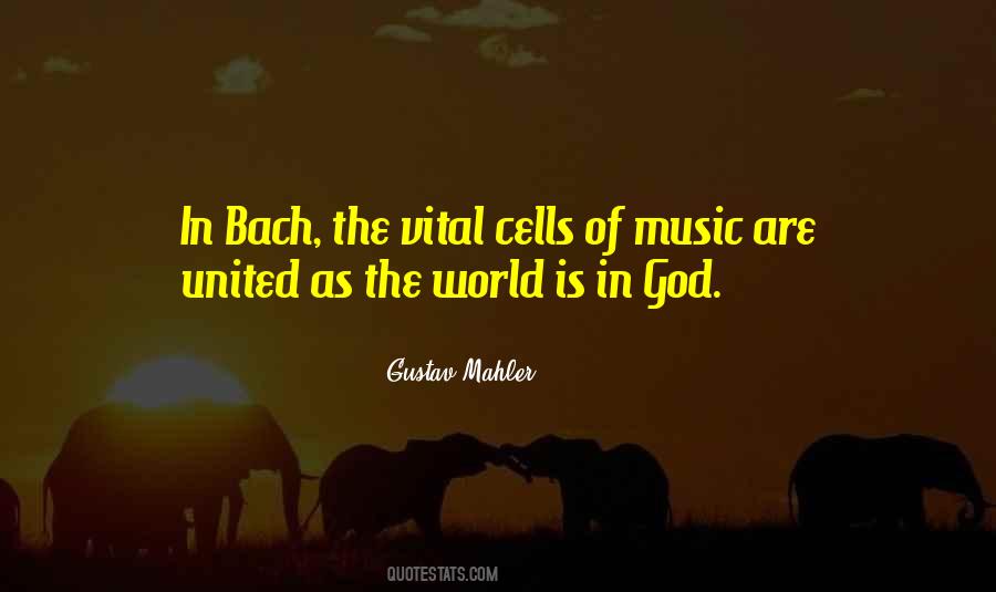 Quotes About Bach's Music #1572122