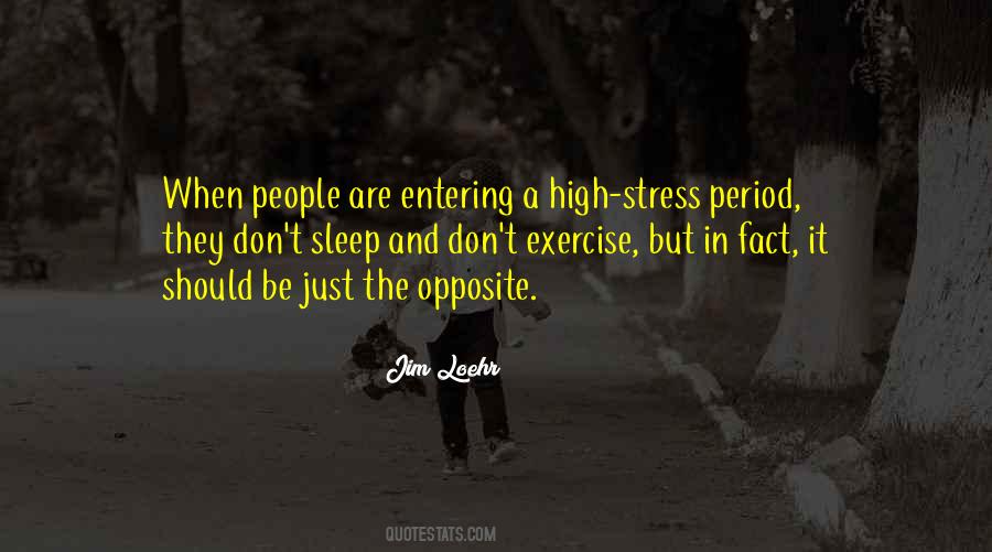 Quotes About High Stress #1608449