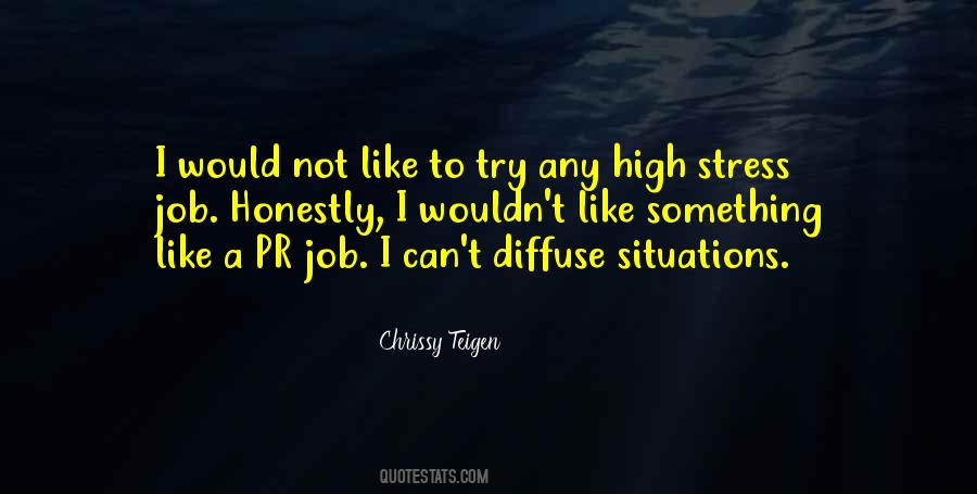 Quotes About High Stress #1815617
